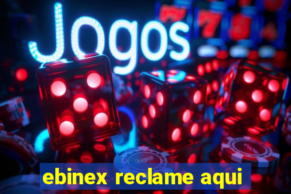 ebinex reclame aqui